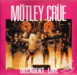 Mötley Crüe : Decadent Live
